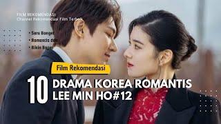 TERBAIK!! 10 Drama Korea Romantis Yang Dibintangi Lee Min Ho