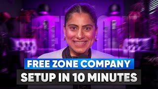 Dubai Free Zone Company Setup in 10 Minutes (Full Guide) | Company Setup in Dubai