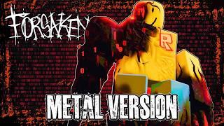 Corrupted Reflection | FORSAKEN | Metal Version