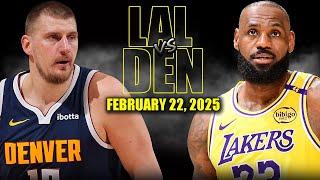 Los Angeles Lakers vs Denver Nuggets Full Game Highlights - February 22, 2025 | NBA Regular Season