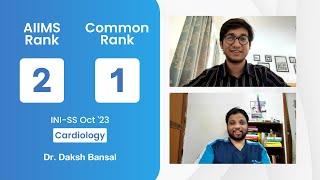 INI-SS Oct ’23  AIIMS Rank 2, Common Rank 1, Cardiology, Dr. Daksh Bansal with Dr. Nishant Sagar