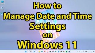 How to Manage Date and Time Settings on Windows 11