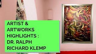 ARTIST & ARTWORKS HIGHLIGHTS - DR. RALPH RICHARD KLEMP | Inner Joy Art Gallery, Malaysia