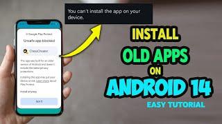 How to install Old Apps APK in newer Android Version or Android 14 Phone