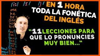 Toda la fonética del ingles en una hora / Habla como los nativos con estas 11 lecciones