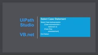 Tutorial: RPA UIPath VB.net Select Case Statement