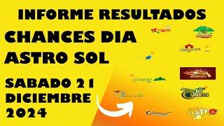 Resultados CHANCES DIA de Sabado 21 Diciembre 2024 ASTRO SOL DE HOY LOTERIAS DE HOY RESULTADOS DIA