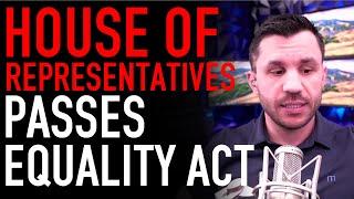 The Equality Act Passes in the House of Representatives