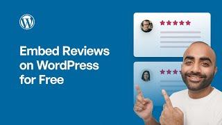 Embed Reviews on your WordPress Website | FREE Reviews Plugin for WordPress