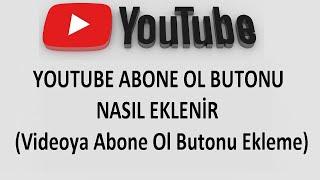 YOUTUBE ABONE OL BUTONU NASIL EKLENİR (Videoya Abone Ol Butonu Ekleme)