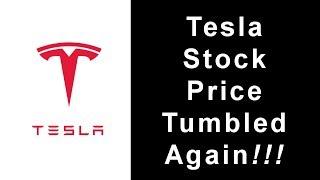 Tesla Stock Price Tumbled Again!