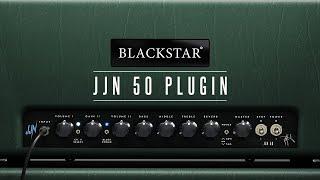 Introducing the JJN 50 Plugin | Blackstar Amplification