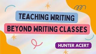 Teaching Writing Beyond Writing Classes