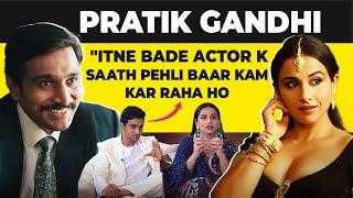 Pratik Gandhi on working with Vidya Balan - "Itne BADE ACTOR K Saath Pehli Baar Kam Kar Raha Hu"