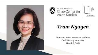 Interview with Tram Nguyen | Houston Asian American Archive - Oral History Collection