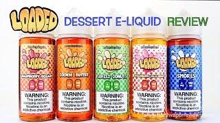 Loaded | Dessert E-Liquid Line | Review