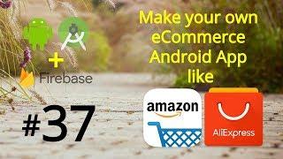 How to Make an eCommerce Android App - Firebase Amazon Clone App using Android Studio