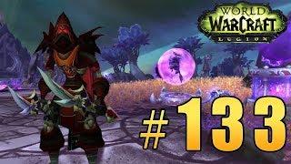 Прохождение World of Warcraft: Legion (WoW) - Разбойник - Точки вторжения Легиона #133