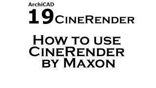 Archicad 19:  How to use CineRender by Maxon (Part 5)