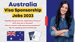 Australia Visa Sponsorship Jobs - Find an Employer to Sponsor Your Australian Visa in 2023