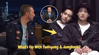 Chris Martin Reveals Something Shocking About Taehyung & Jungkook on Fallon, ARMY Must Hear!