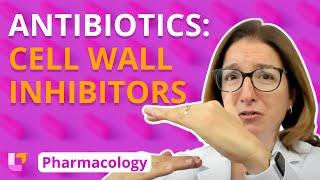 Antibiotics: Cell Wall Inhibitors - Pharmacology - Immune System | @LevelUpRN