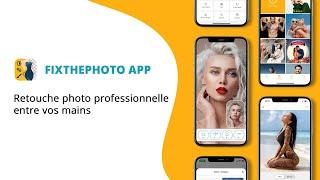Teaser de l'application FixThePhoto