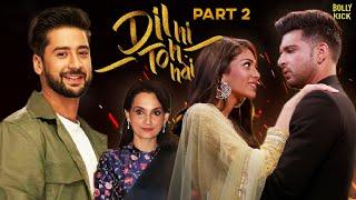 Dil Hi Toh Hai Part 2 Full Movie | Karan Kundrra, Yogita Bihani, Paras Arora | Hindi Movie 2024