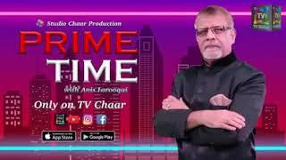 Studio Chaar Production’s Streaming an exclusive Show Prime Time with Anis Farooqui