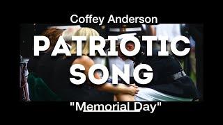 Patriotic Song - Memorial day - Coffey Anderson