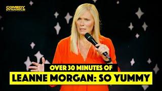 30 Minutes of Leanne Morgan: So Yummy