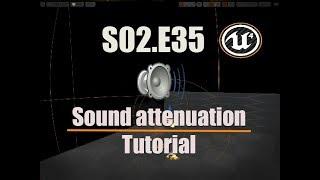 Ue4 Tutorials - Deathscyp S02E35 - Ue4 Sound Attenuation tutorial