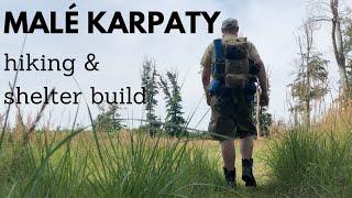Male Karpaty - Solo hiking & shelter build