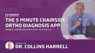 Webinar: The 5 Minute Chairside Ortho Diagnosis App | Dr. Collins Harrell