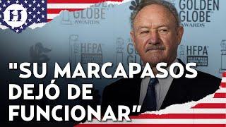 ¿Llevaba 9 días muerto? Autoridades brindan más detalles de la misteriosa muerte de Gene Hackman