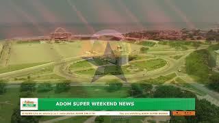 ADOM SUPER WEEKEND NEWS | Saturday  on Adom 106.3 FM (23-11-24)