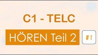 C1 Hören Teil 2 #1 - TELC - mit Lösung und Transkription