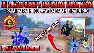 RAHASIA AIM LURUS DI PUBG MOBILE YANG WAJIB KALIAN TAU | INI ALASAN AIM KALIAN MASIH BERANTAKAN !!!