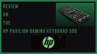 Review on the hp pavilion gaming keyboard 500