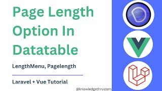 Page Length Option In Datatable In Vue  | Laravel + Vue Tutorial | Knowledge Thrusters