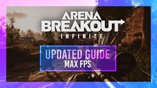 UPDATED Optimization Guide | Arena Breakout: Infinite | Max FPS | Best Settings