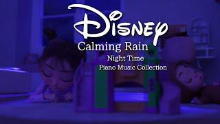 Disney Calming Rain Night Time Piano Music Collection(No Mid-roll Ads)