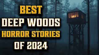 Best Scary DEEP WOODS Horror Stories of 2024 (COMPILATION) | 12 HOURS OF SCARY STORIES