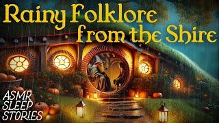 Middle Earth Folklore: Baggins, Hobbits & the Shire | Cozy LOTR Fantasy Bedtime Stories