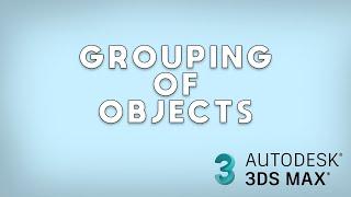 Grouping of objects in 3DS Max 2023 #tutorial