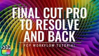 Final Cut Pro to DaVinci Resolve & Back