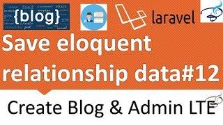 Laravel - Create Blog and Admin Panel |  Save data with eloquent relationship  #12