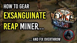 PoE 3.26: Exsanguinate Reap Miner Gearing and spotting overthrow