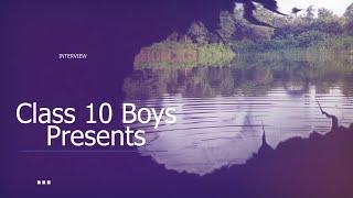 Documentary on Shri. Ranjan Kumar Patra by Class X - C Boys