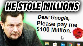 The Man That Stole $100 Million from Google